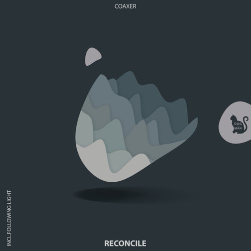 coaxer - Reconcile [DM255]